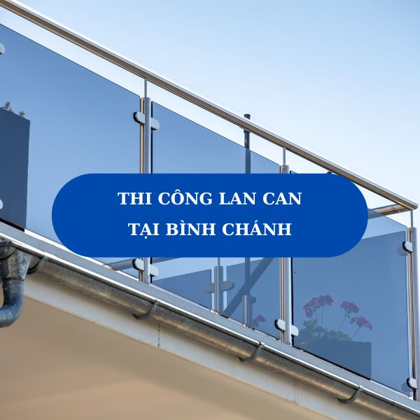 Thi công lan can tại Bình Chánh