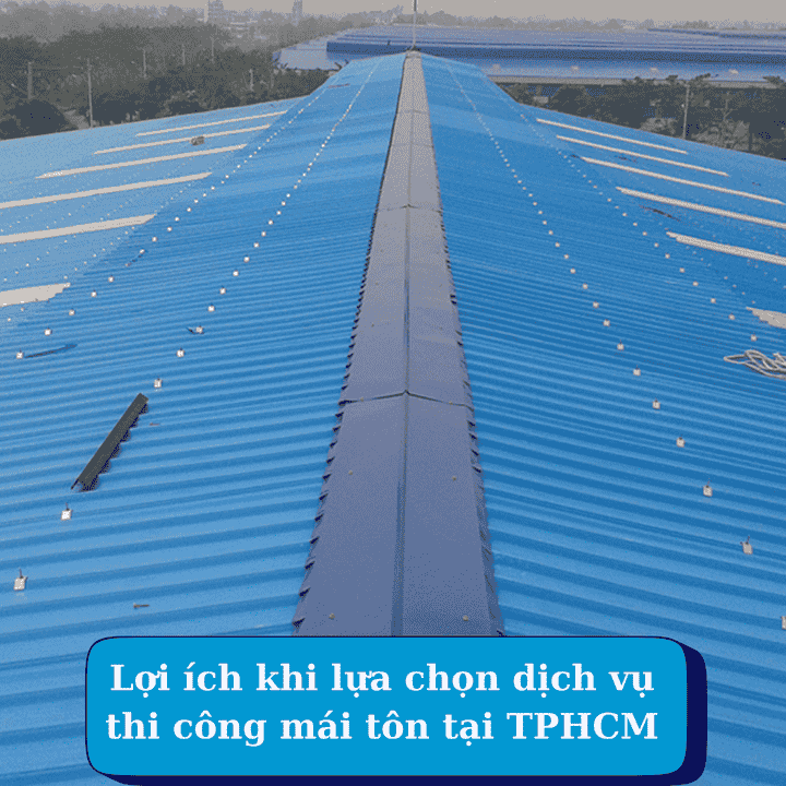 Chi phí thi công mái tôn tại TPHCM bao nhiêu