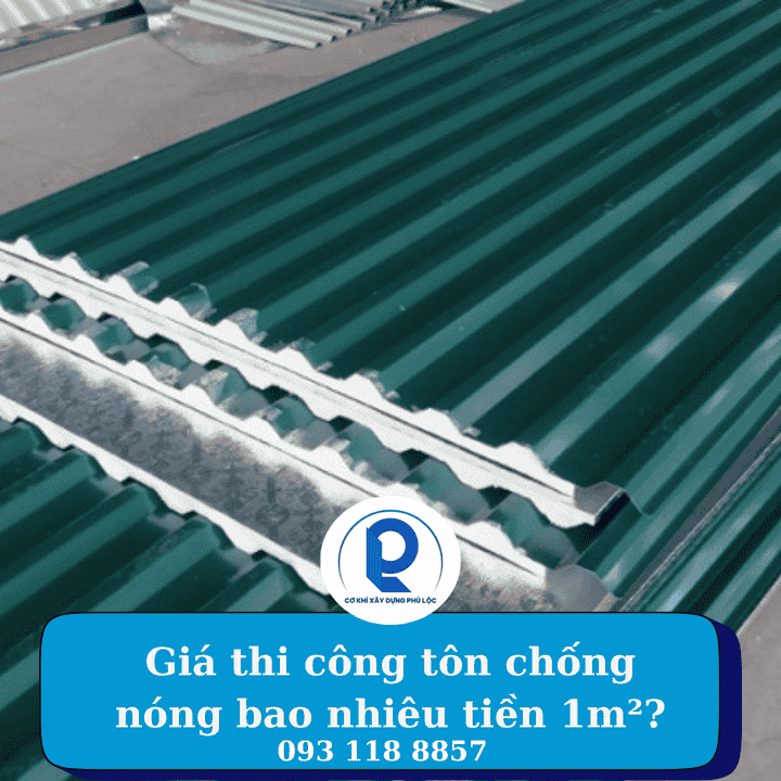 Giá thi công tôn chống nóng bao nhiêu tiền 1m2